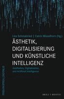 Lisa Schmalzried, Catrin Misselhorn - Ästhetik, Digitalisierung Und Künstliche Intelligenz: Aesthetics, Digitalization, and Artificial Intelligence, Inbunden