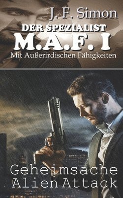 bokomslag Der Spezialist M.A.F. I: Geheimsache Alien Attack