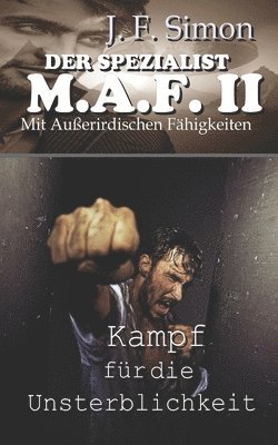 bokomslag Der Spezialist M.A.F. II: Kampf für die Unsterblichkeit