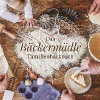 bokomslag Das Bäckermädle Familienbackbuch