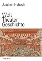 bokomslag Welt Theater Geschichte