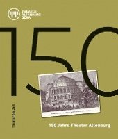 bokomslag 150 Jahre Theater Altenburg
