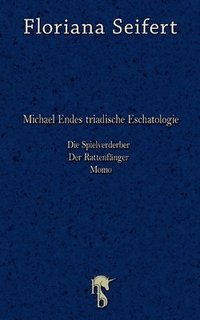 bokomslag Michael Endes triadische Eschatologie