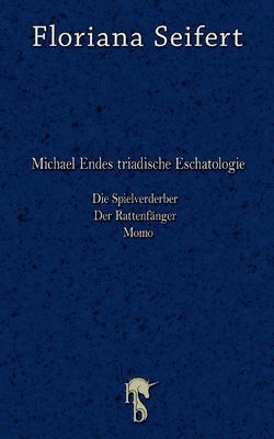 bokomslag Michael Endes triadische Eschatologie