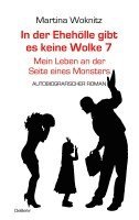 bokomslag In der Ehe-Hölle gibt es keine Wolke 7 - Mein Leben an der Seite eines Monsters - Autobiografischer Roman