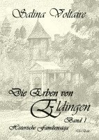 bokomslag Die Erben von Eldingen - Band 1 - Historische Familiensaga