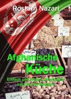 bokomslag Afghanische Küche - Einfach und lecker orientalisch kochen mit Rostam