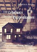 bokomslag Das Geheimnis des alten Puppenhauses - Biografischer Tatsachenroman