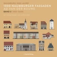 Ad van der Kouwe - 1000 Naumburger Fassaden Band 3: 0401-0600, Häftad
