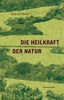 Richard Mabey, Judith Schalansky - Die Heilkraft der Natur, Inbunden