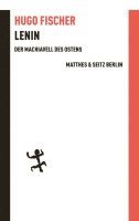 Hugo Fischer, Steffen Dietzsch, Manfred Lauermann - Lenin der Machiavell des Ostens, Inbunden