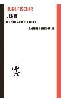Hugo Fischer, Steffen Dietzsch, Manfred Lauermann - Lenin der Machiavell des Ostens, Inbunden