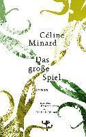 Céline Minard - Das große Spiel, Inbunden