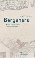 Tomas Espedal - Bergeners, Inbunden