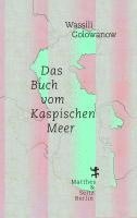 Das Buch vom Kaspischen Meer 1