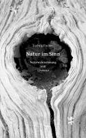 Ludwig Fischer - Natur im Sinn, Inbunden