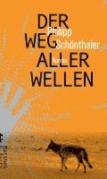 Philipp Schönthaler - Der Weg aller Wellen, Inbunden