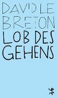 David Le Breton - Lob des Gehens, Häftad