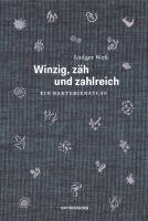 Ludger Weß, Judith Schalansky - Winzig, zäh und zahlreich, Inbunden