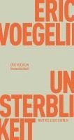 Eric Voegelin - Unsterblichkeit, Häftad