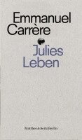 Emmanuel Carrère - Julies Leben, Häftad