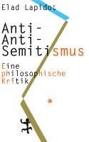 Elad Lapidot - Anti-Anti-Semitismus, Inbunden