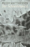 Peter Matthiessen, Judith Schalansky - Der Schneeleopard, Inbunden