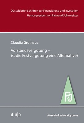 Vorstandsvergütung -Ist Die Festvergütung Eine Alternative? 1