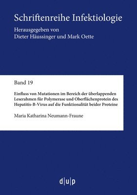 Einfluss Von Mutationen Im Bereich Der Überlappenden Leserahmen Für Polymerase Und Oberflächenprotein Des Hepatitis-B-Virus Auf Die Funktionalität Bei 1