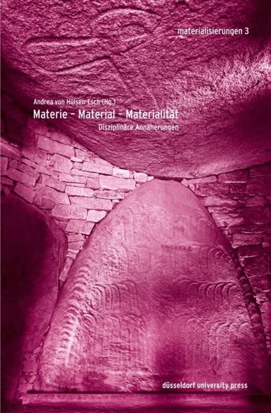 Andrea Hülsen-Esch - Materie – Material – Materialität, Häftad