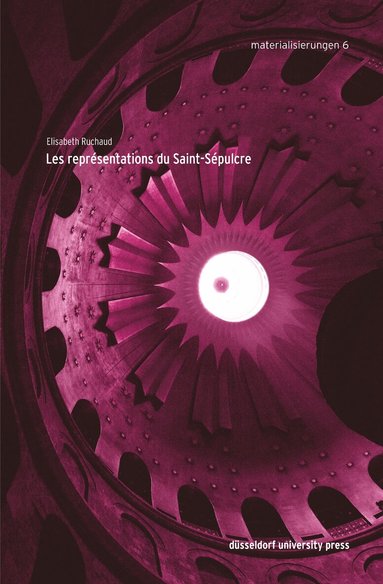 Elisabeth Ruchaud - Les Représentations Du Saint-Sépulcre, Häftad