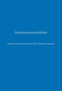 bokomslag Ostasienwissenschaften: Meyer-Struckmann-Preis 2016: Florian Coulmas