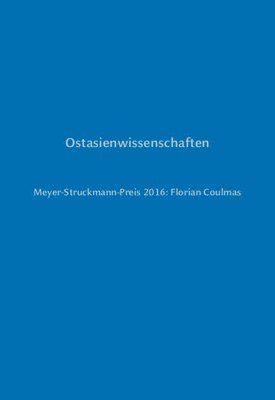 Ulrich Rosar - Ostasienwissenschaften: Meyer-Struckmann-Preis 2016: Florian Coulmas, Inbunden