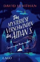 bokomslag Das mysteriöse Verschwinden des Aidan S. (so wie es sein Bruder erzählt)