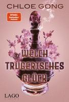 Chloe Gong - Welch trügerisches Glück, Inbunden