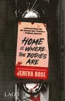 Jeneva Rose - Home Is Where The Bodies Are, Häftad