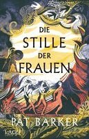 Pat Barker - Die Stille der Frauen, Häftad