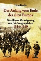 Hans Fenske - Der Anfang vom Ende des alten Europa, Häftad
