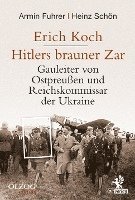 bokomslag Erich Koch. Hitlers brauner Zar