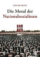 bokomslag Die Moral der Nationalsozialisten