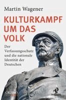 Martin Wagener - Kulturkampf um das Volk, Inbunden