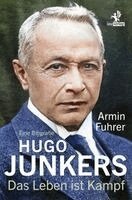 Armin Fuhrer - Hugo Junkers, Inbunden
