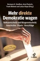 Hermann K. Heußner, Arne Pautsch, Frank Rehmet, Lukas Kiepe - Mehr direkte Demokratie wagen, Häftad