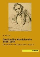 bokomslag Die Familie Mendelssohn 1835-1847