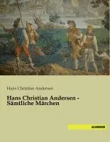 Hans Christian Andersen - Hans Christian Andersen - Sämtliche Märchen, Häftad. Tillgänglighet: Lägg i varukorg