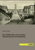 Camillo Sitte - Der Städte-Bau nach seinen künstlerischen Grundsätzen, Häftad
