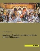 bokomslag Moritz von Schwind - Des Meisters Werke in 1265 Abbildungen