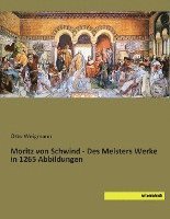 Otto Weigmann - Moritz von Schwind - Des Meisters Werke in 1265 Abbildungen, Häftad. Tillgänglighet: Lägg i varukorg