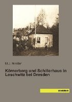 bokomslag Körnerberg und Schillerhaus in Loschwitz bei Dresden