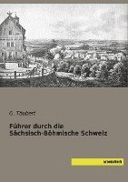 bokomslag Führer durch die Sächsisch-Böhmische Schweiz